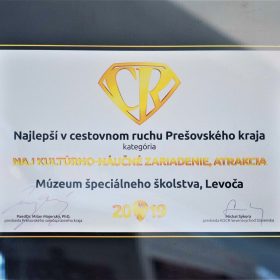 Ocenenie - najlepší v cestovnom ruchu Prešovského kraja kategória Naj kultúrno-náučné zariadenie, atrakcia roka 2019 - Múzeum špeciálneho školstva, Levoča.