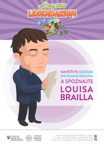 Plagát podujatia Aj my sme legendarium. Navštívte Múzeum špeciálneho školstva a spoznajte Louisa Brailla.