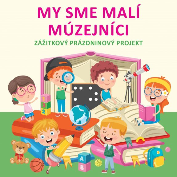 My sme malí múzejníci