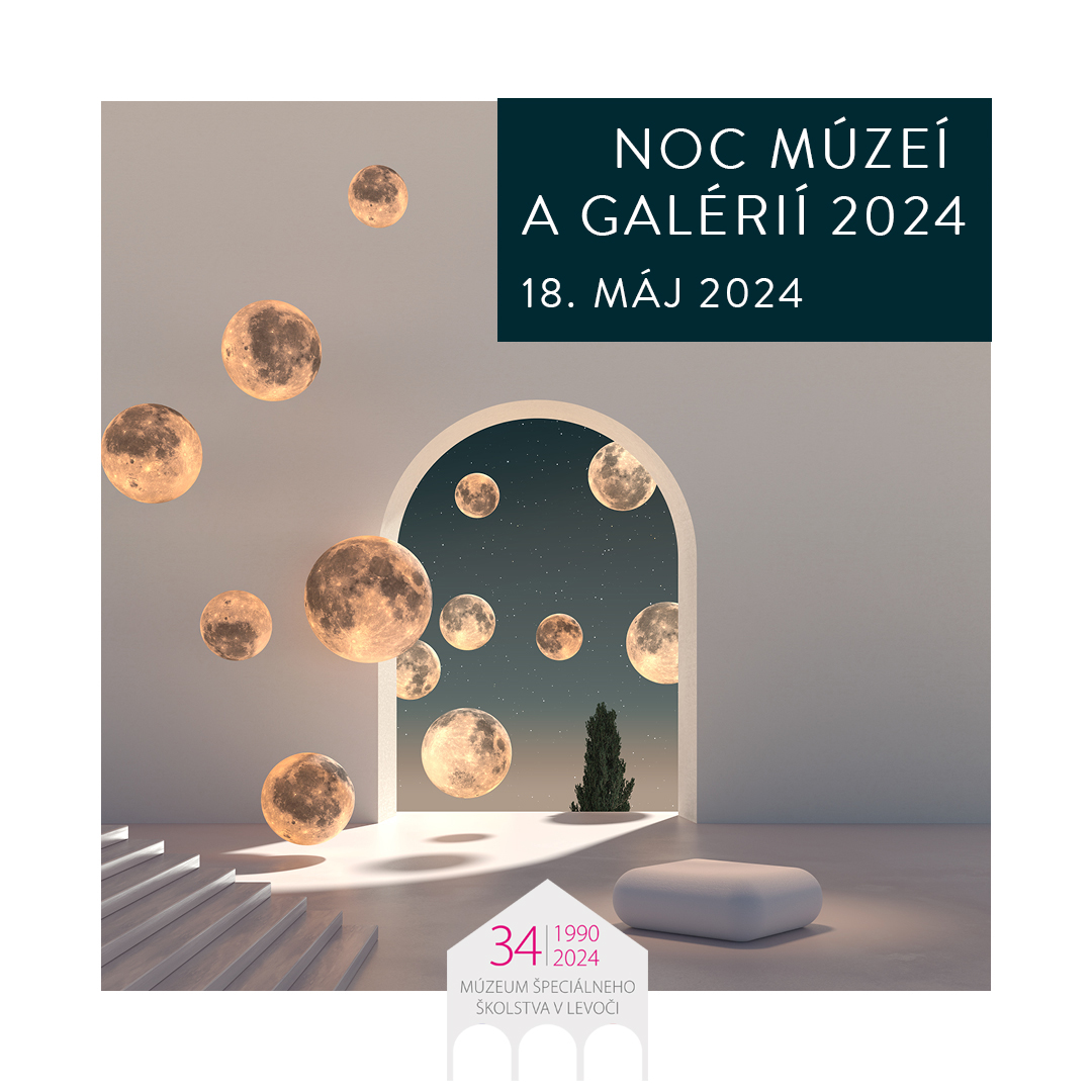 Noc múzeí a galérií 2024 Interaktívne a zážitkové Múzeum špeciálneho školstva v Levoči.