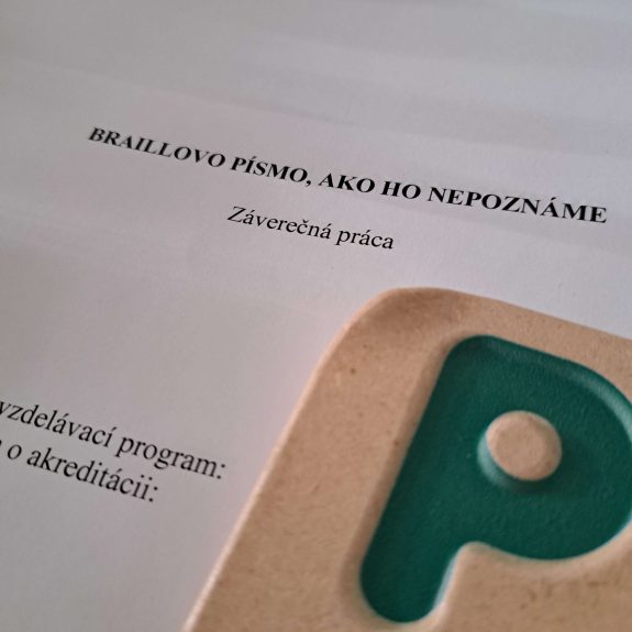 Záverečná práca Záverečná práca s názvom Braillovo písmo, ako ho nepoznáme.