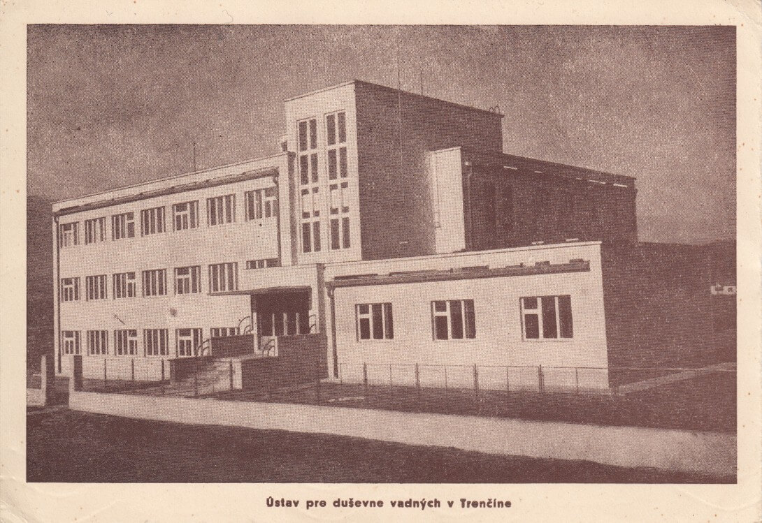 Nová budova Ústavu pre duševne vadných v Trenčíne, odovzdaná do užívania 1. 1. 1940.