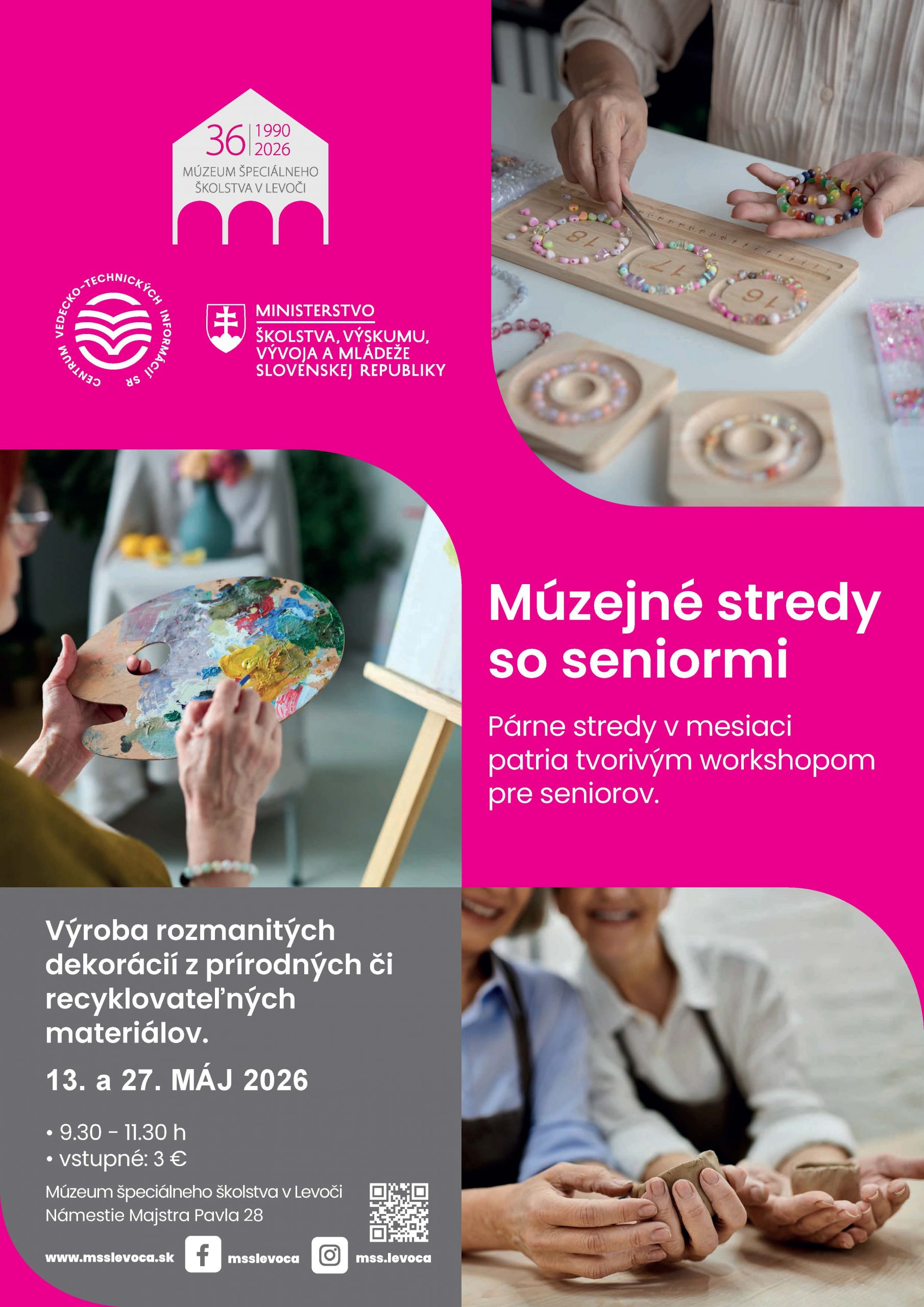Múzejné stredy so seniormi. Párne stredy v mesiaci patria tvorivým workshopom pre seniorov. Výroba rozmanitých dekorácií z prírodných či recyklovateľných materiálov. 13. a 27. máj 2026 od 9:30 do 11:30. Vstupné 3 eurá.